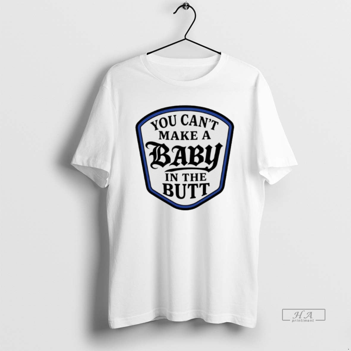 Official You Cant Make A Baby In The Butt