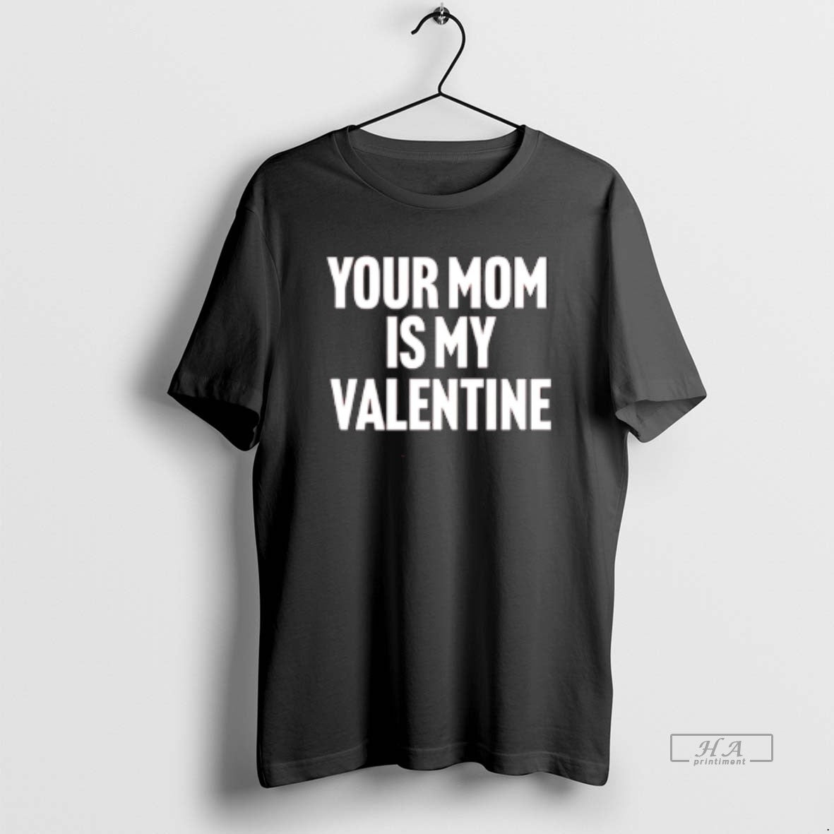 Official Your Mom Is My Valentine