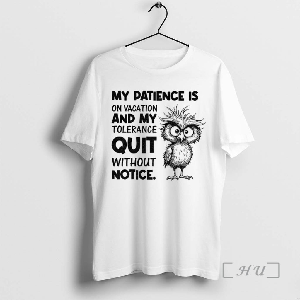 Officials Bird My Patience Is On Vacation And My Tolerance Quit Without Notice