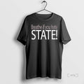 Officials Breathe If You Hate State T Shirt Sweater