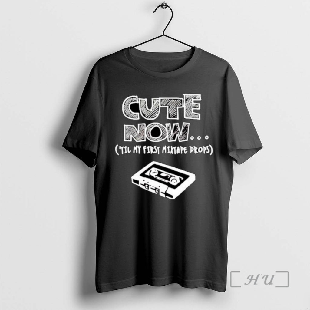 Officials Cute Now In My First Mixtape Drops Ornaments Tee Shirt Sweater