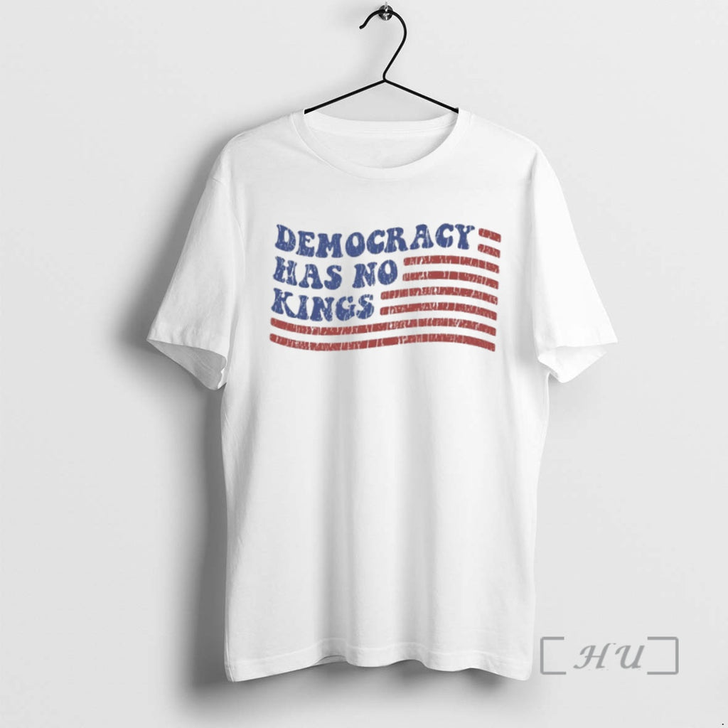 Officials Democracy Has No Kings American Flag T Shirt Sweater