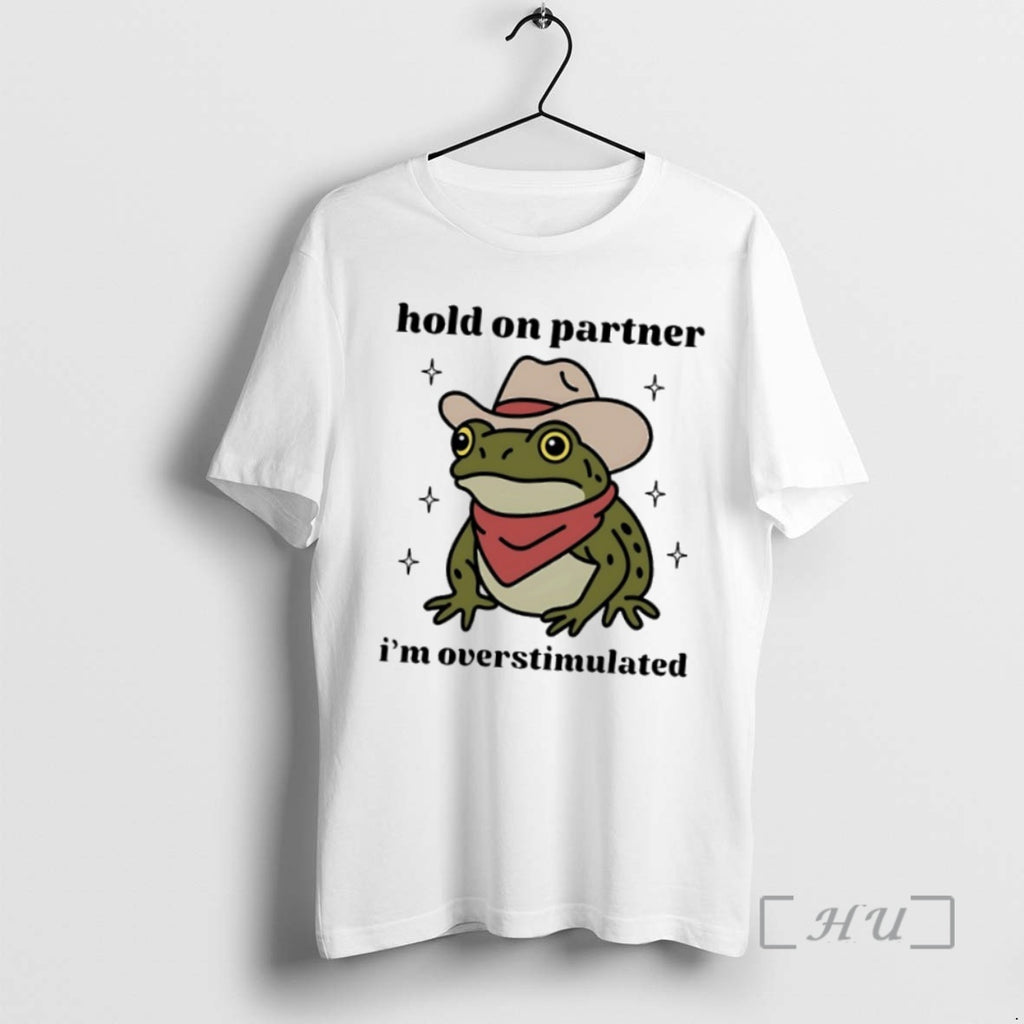 Officials Frog Cowboy Hold On Partner Im Overstimulated T Shirt Sweater