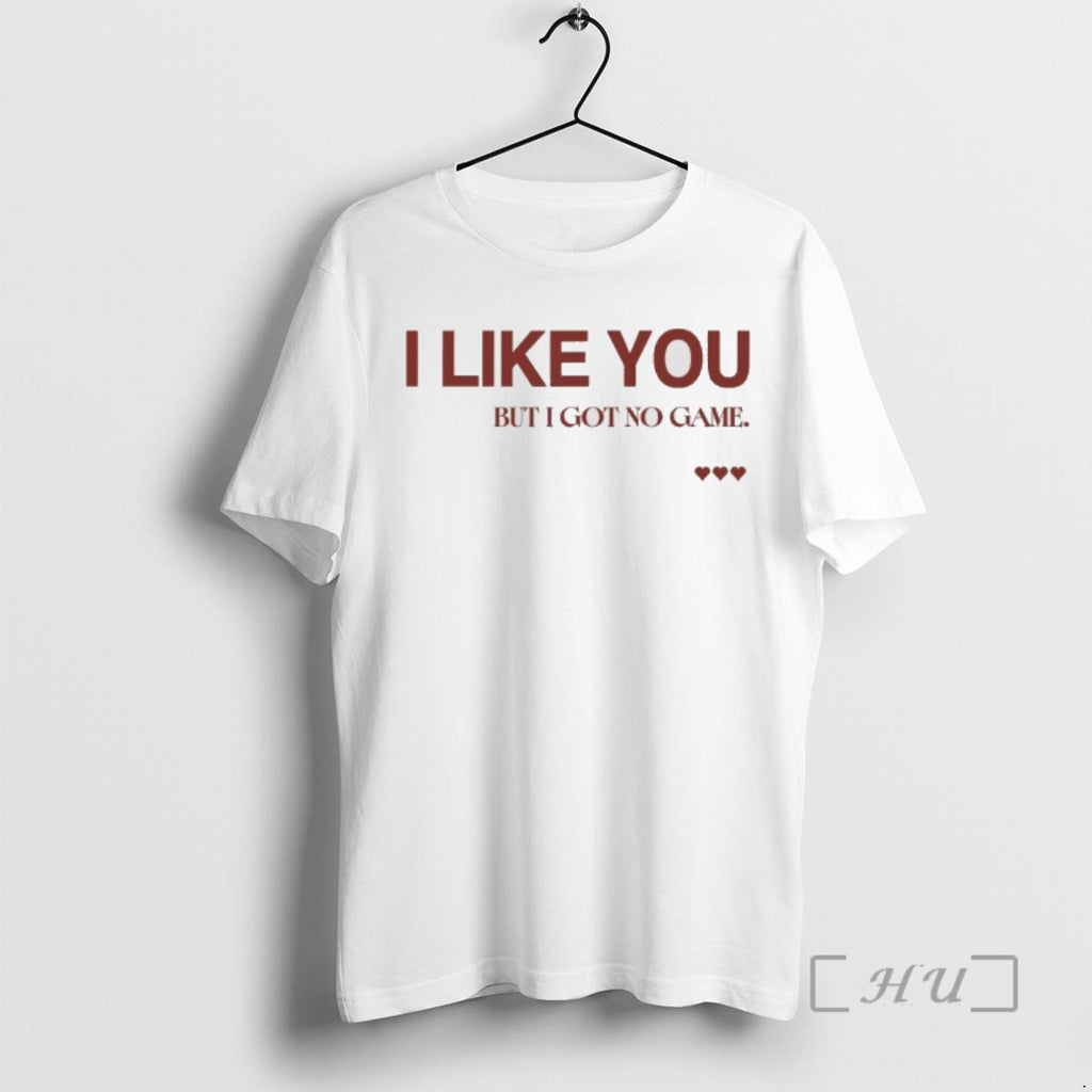 Officials I Like You But I Got No Game Tee Shirt Sweater