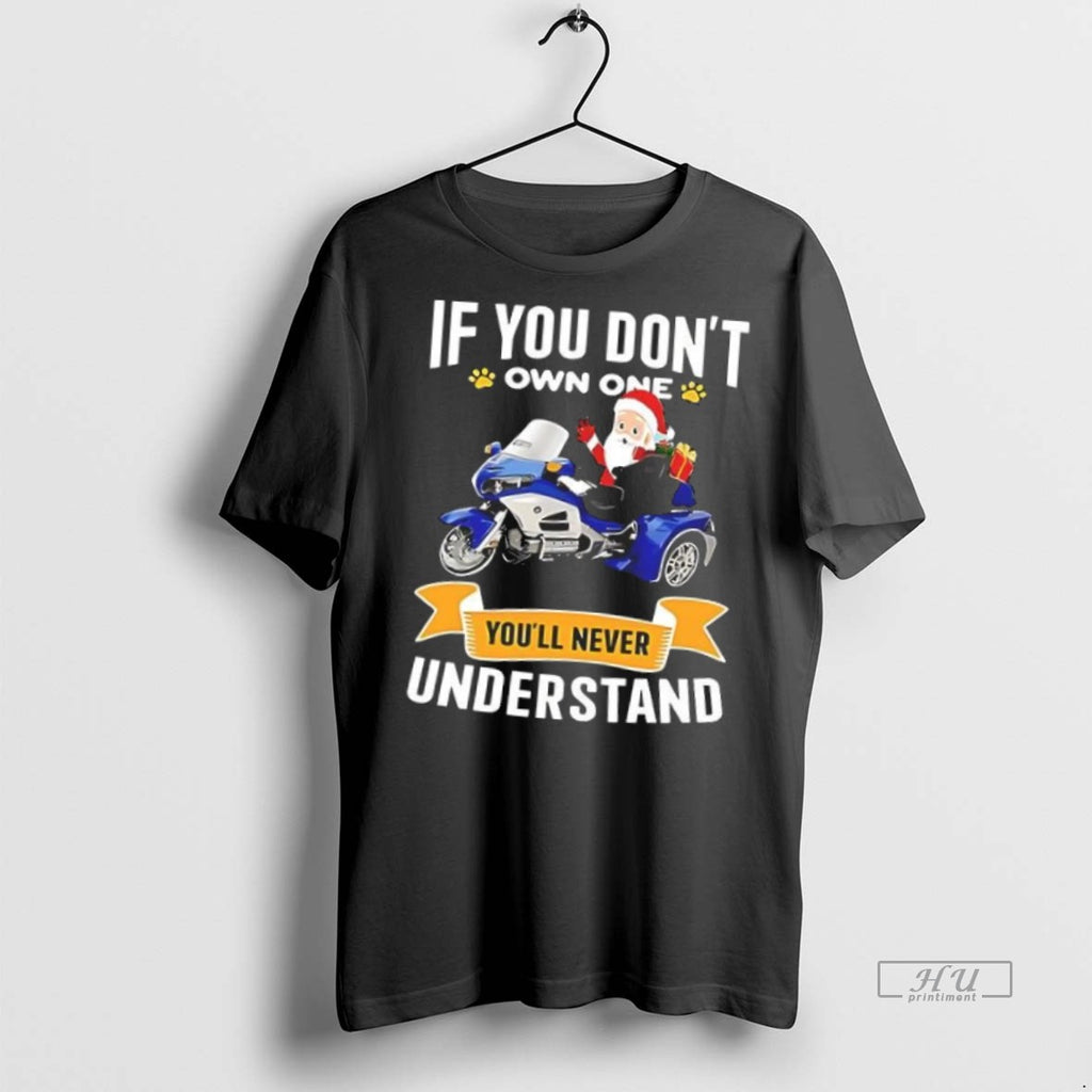 Officials If You Dont Own One Youll Never Understand Christmas Tee Shirt Sweater