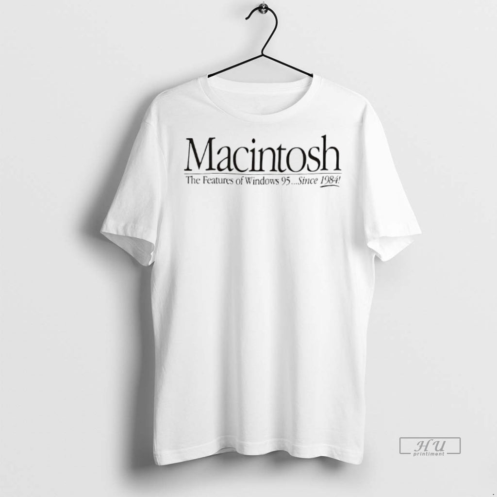 Officials Macintosh The Features Of Windows 95 Since 1984 Tee Shirt Sweater