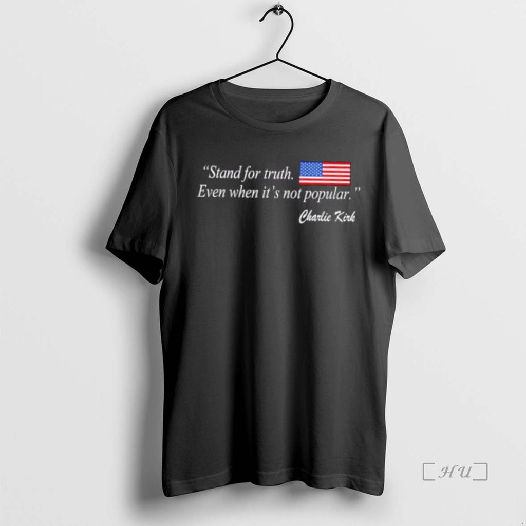 Officials Stand For Truth Even When Its Not Popular Charlie Kirk Us Flag
