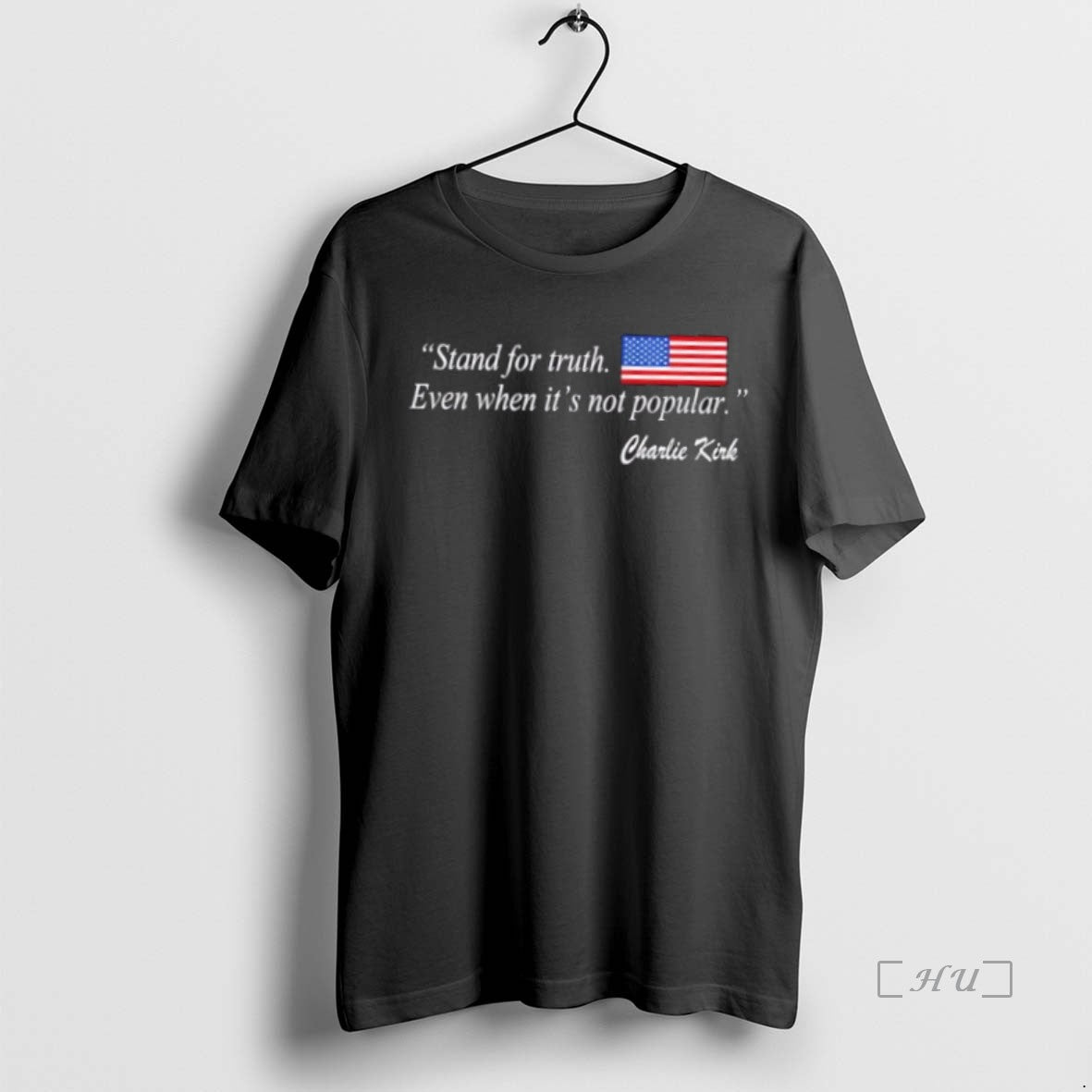 Officials Stand For Truth Even When Its Not Popular Charlie Kirk Us Flag