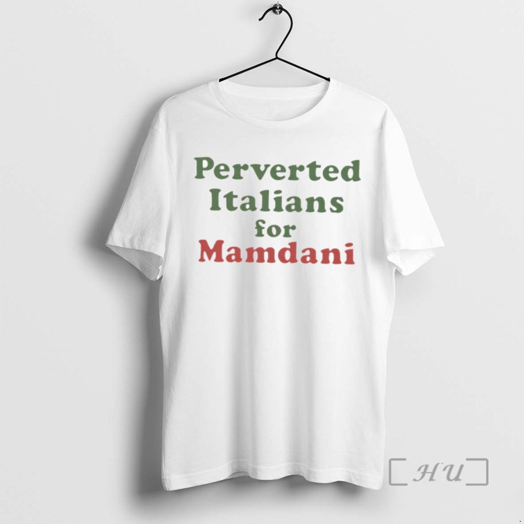 Officials Zohran Mamdani Perverted Italians For Mamdani Tee Shirt Sweater