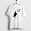 Original Angry Crow Dont Make Me Come Down There