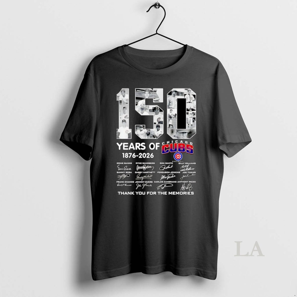 Original Chicago Cubs 150 Years 1876 2026 Thank You For The Memories Signature