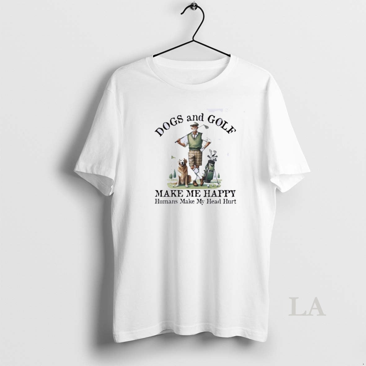 Original Dogs And Golf Make Me Happy Humans Make My Head Hurt