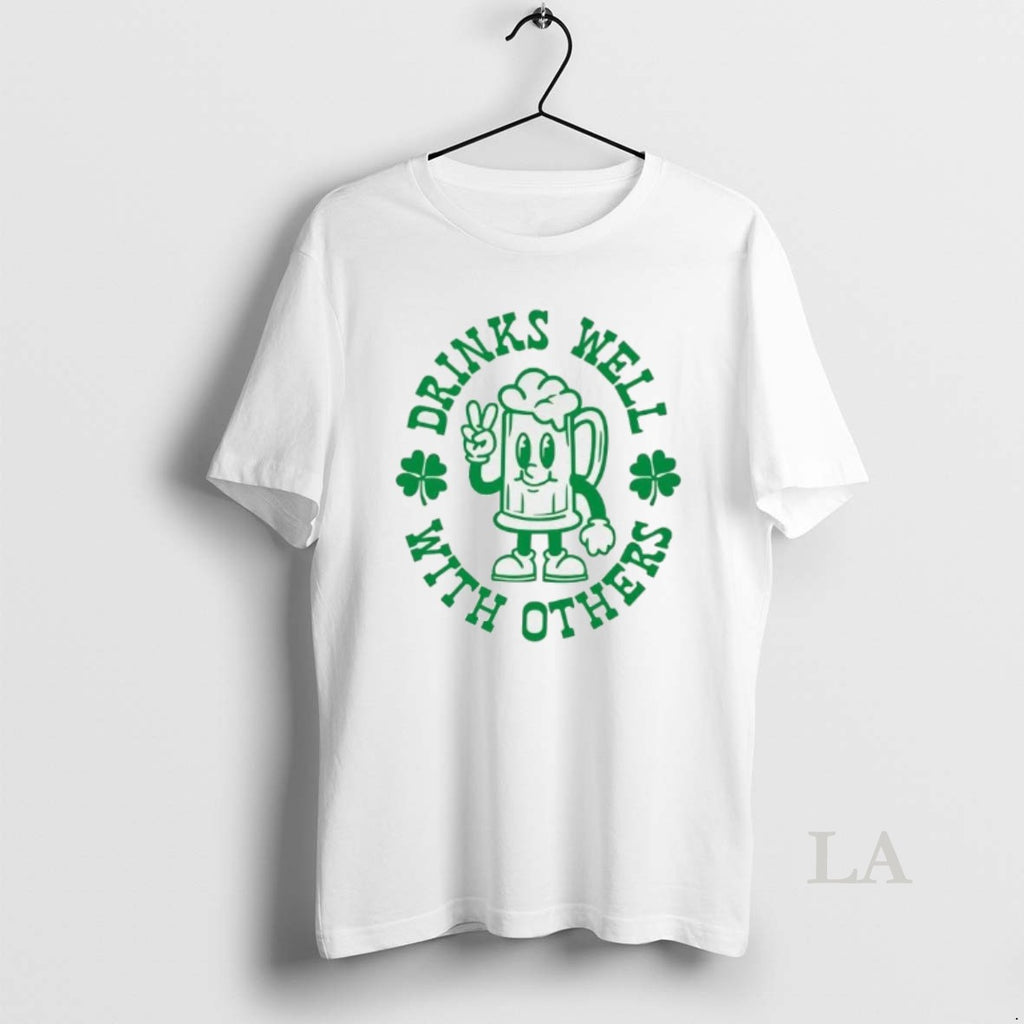 Original Drinks Well With Others Shamrock Beer St Patricks Day