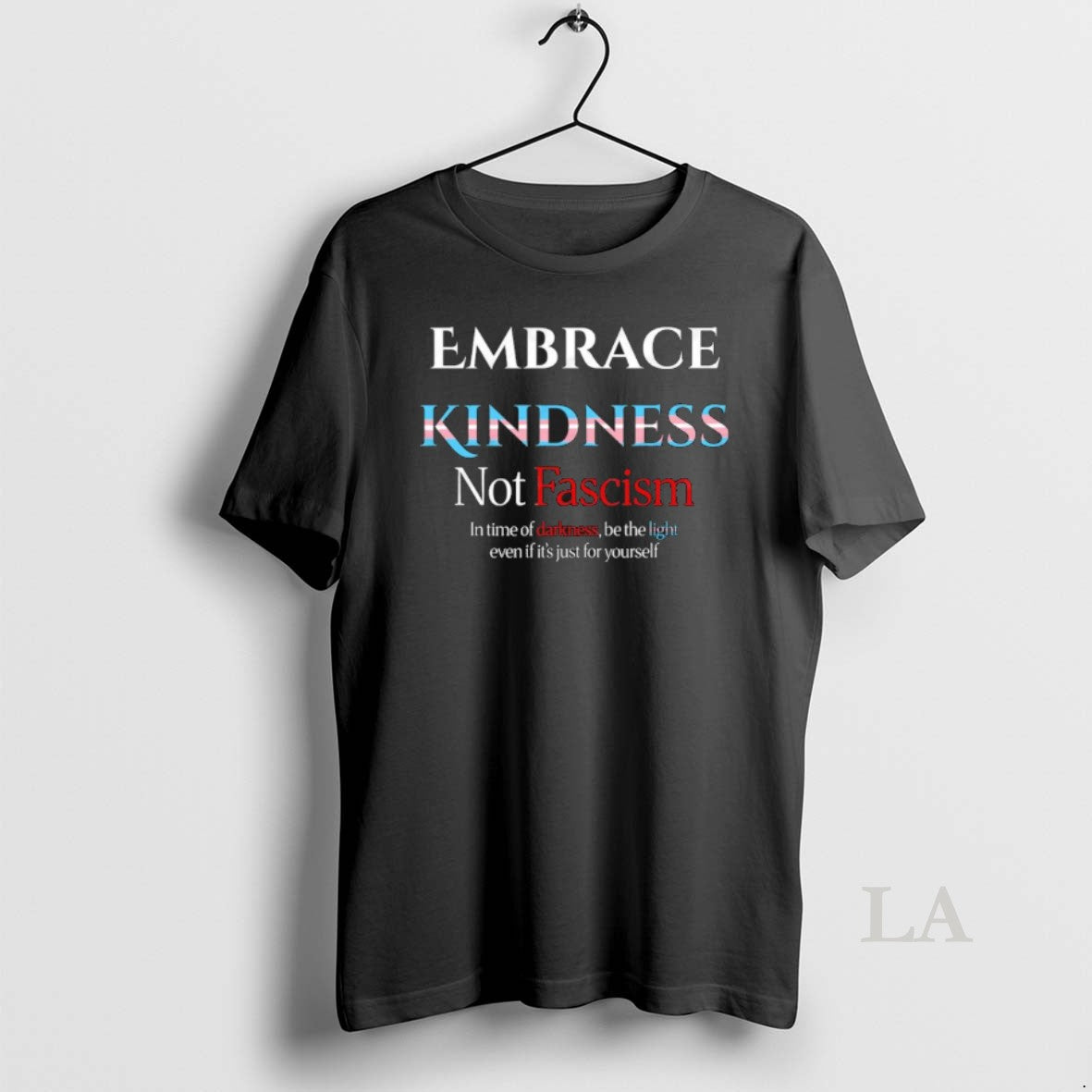 Original Embrace Kindness Not Fascism
