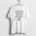 Original Everyone Watches Ladycat Softball Hallsville Bobcat