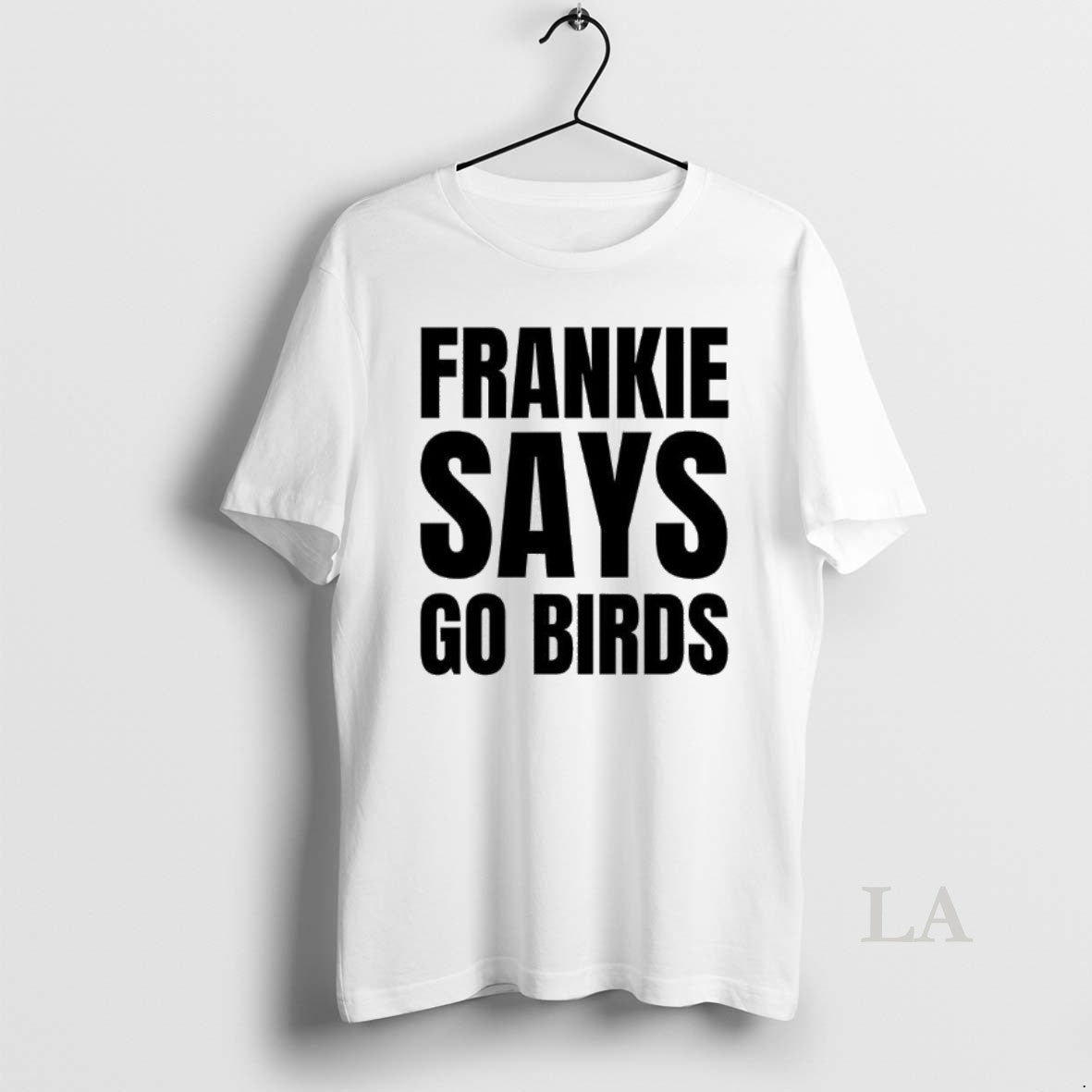 Original Frankie Says Go Birds Philadelphia Eagles Lover