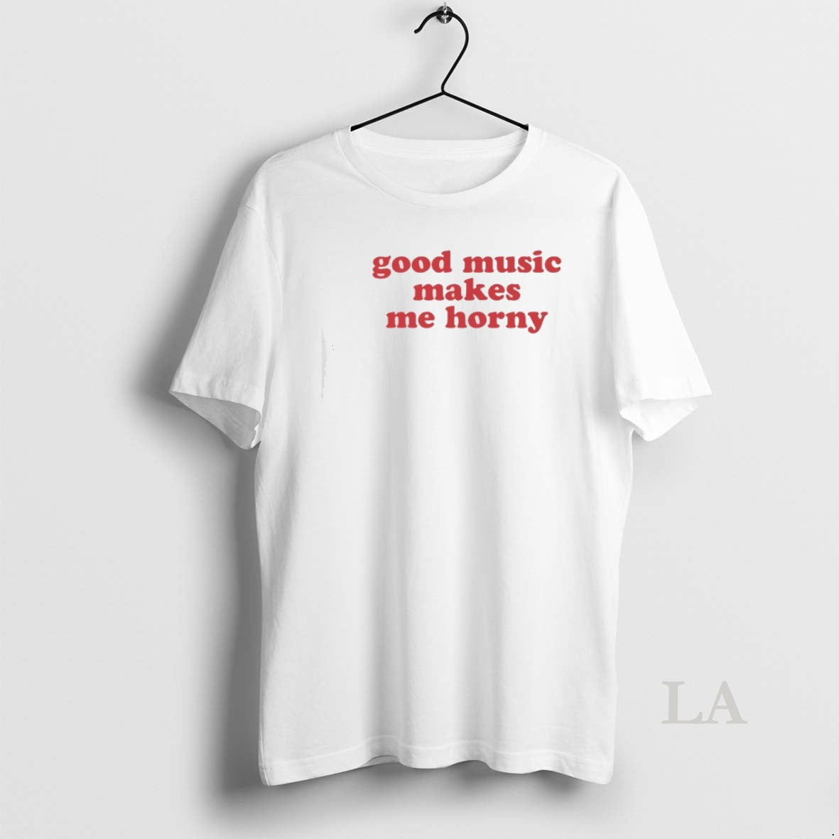 Original Good Music Makes Me Horny