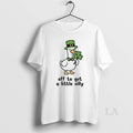 Original Goose Off To Get A Little Silly St Patricks Day