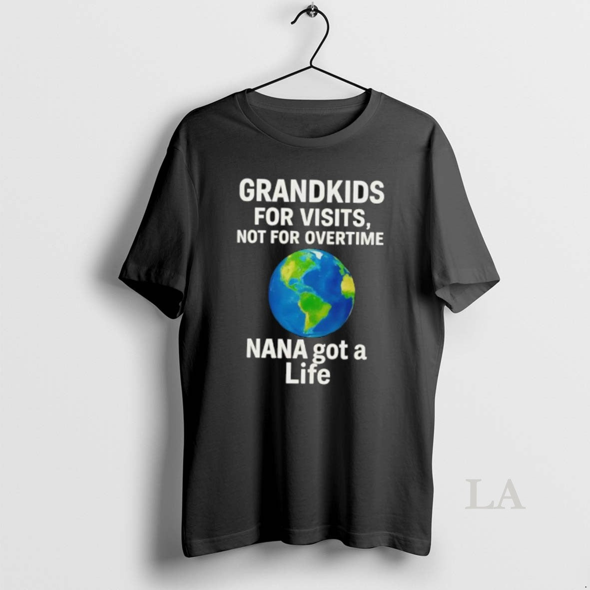 Original Grandkids For Visits Not For Overtime Nana Got A Life