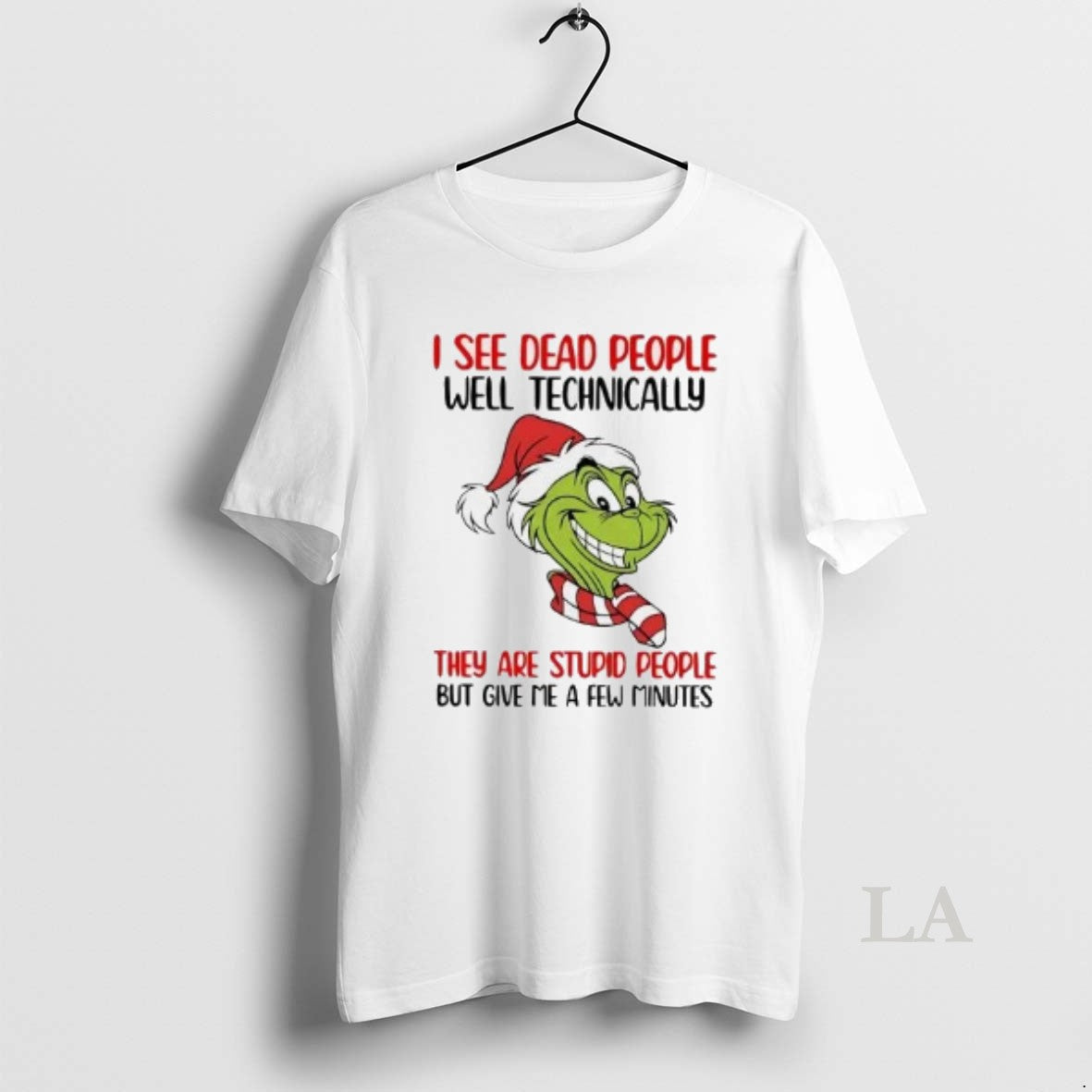 Original Grinch I See Dead People Well Technically They Are Stupid People Christmas