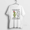Original Grinch I See People My Age Out There Climbing Mountains Zip Lining
