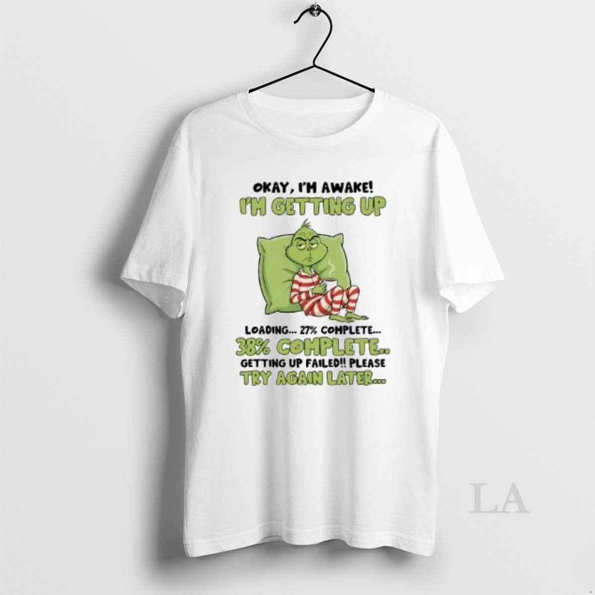 Original Grinch Im Getting Up 27 Complete Getting Up Failed Try Again Later
