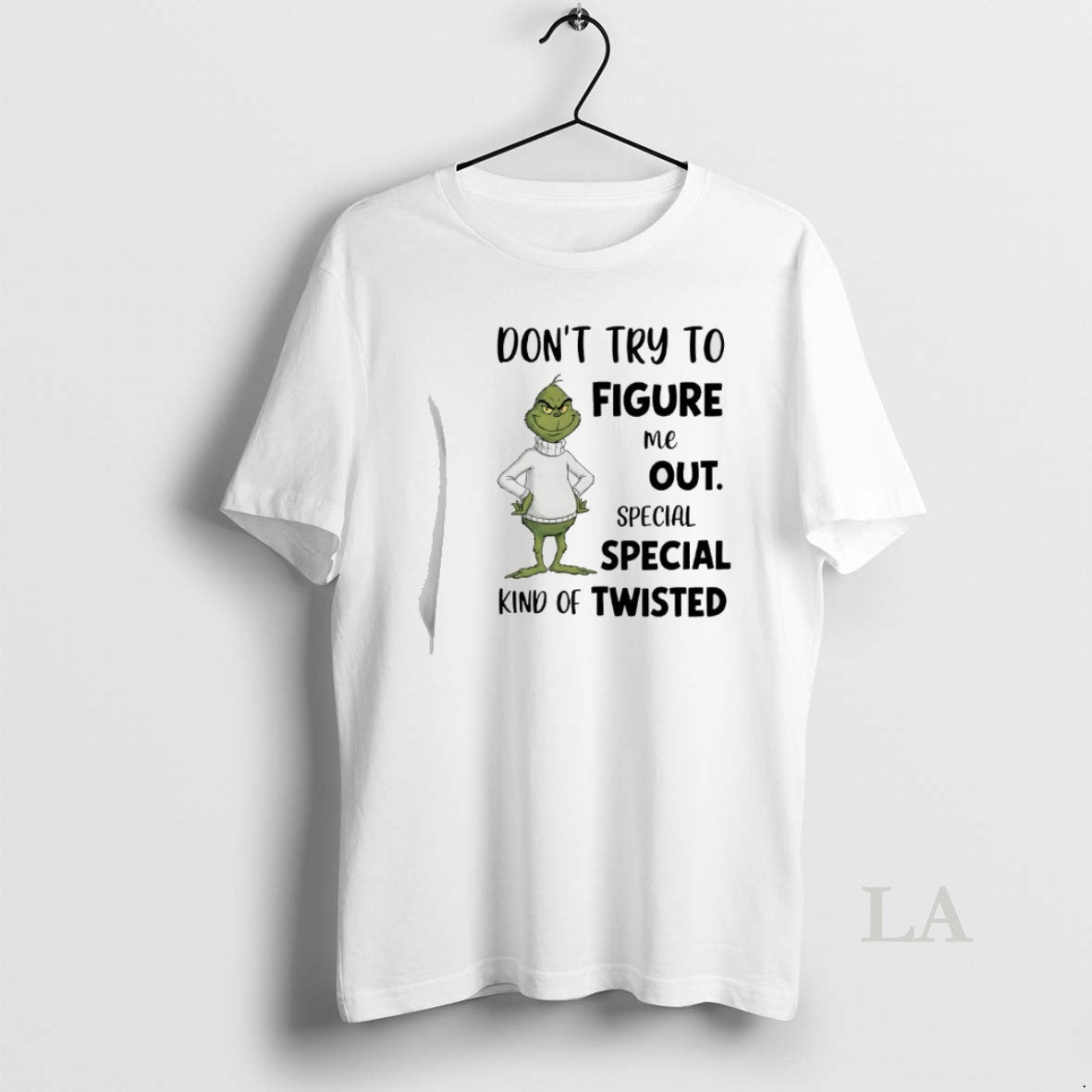 Original Grinch Dont Try To Figure Me Out Special Special Kind Of Twisted