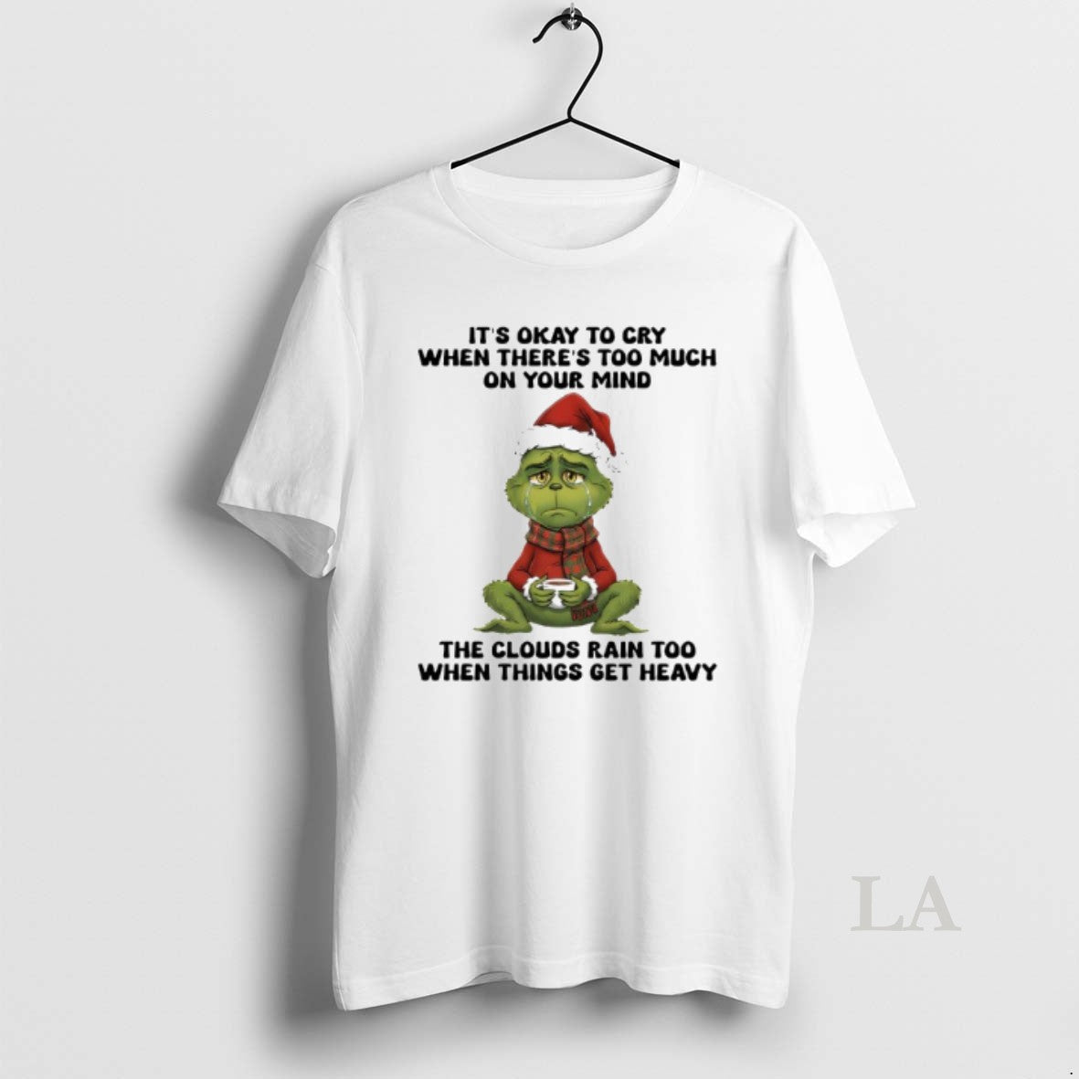 Original Grinch Its Okay To Cry When Theres Too Much On Your Mind Rain