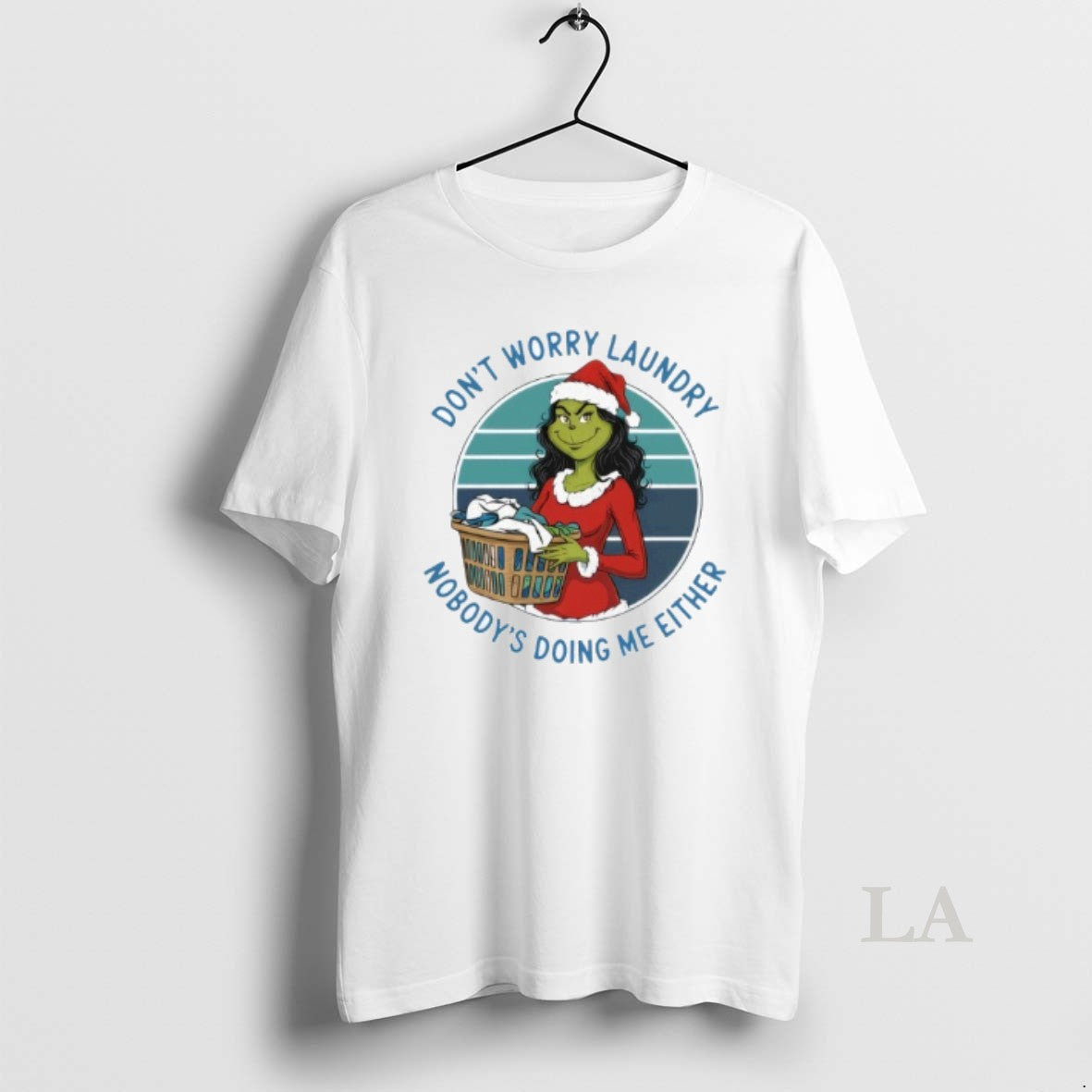 Original Grinch Worry Dont Laundry Nobodys Doing Me Either