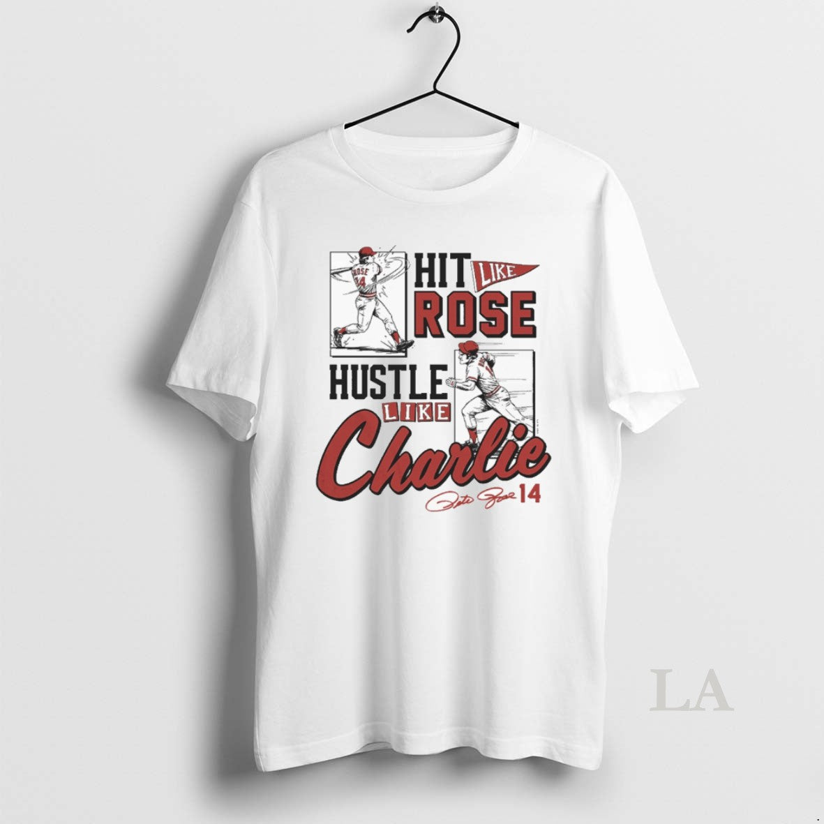 Original Hit Like Pete Rose Hustle Like Charlie Cincinnati Reds Signature