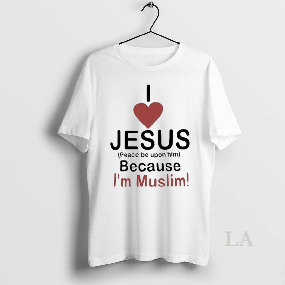 Original I Love Jesus Because Im Muslim