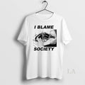 Original I Blame Society Gun Image