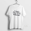 Original I Dont Rise And Shine I Wake Up And Tolerate Text