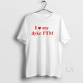 Original I Love My Dyke Ftm Circle