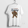 Original Id Rather Be Fishing Bigfoot Sasquatch