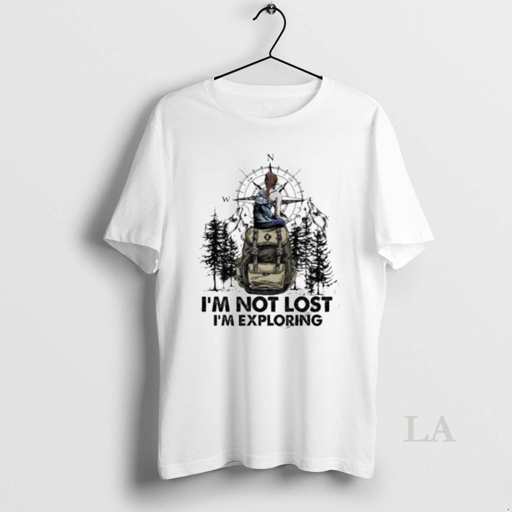Original Im Not Lost Im Exploring