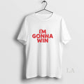Original Im Gonna Win Ringer
