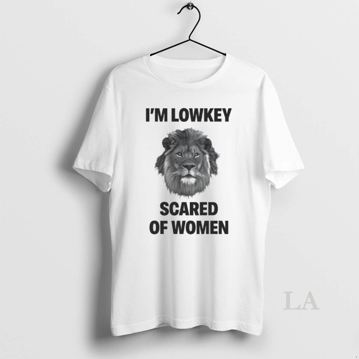 Original Im Lowkey Scared Of Women Lion