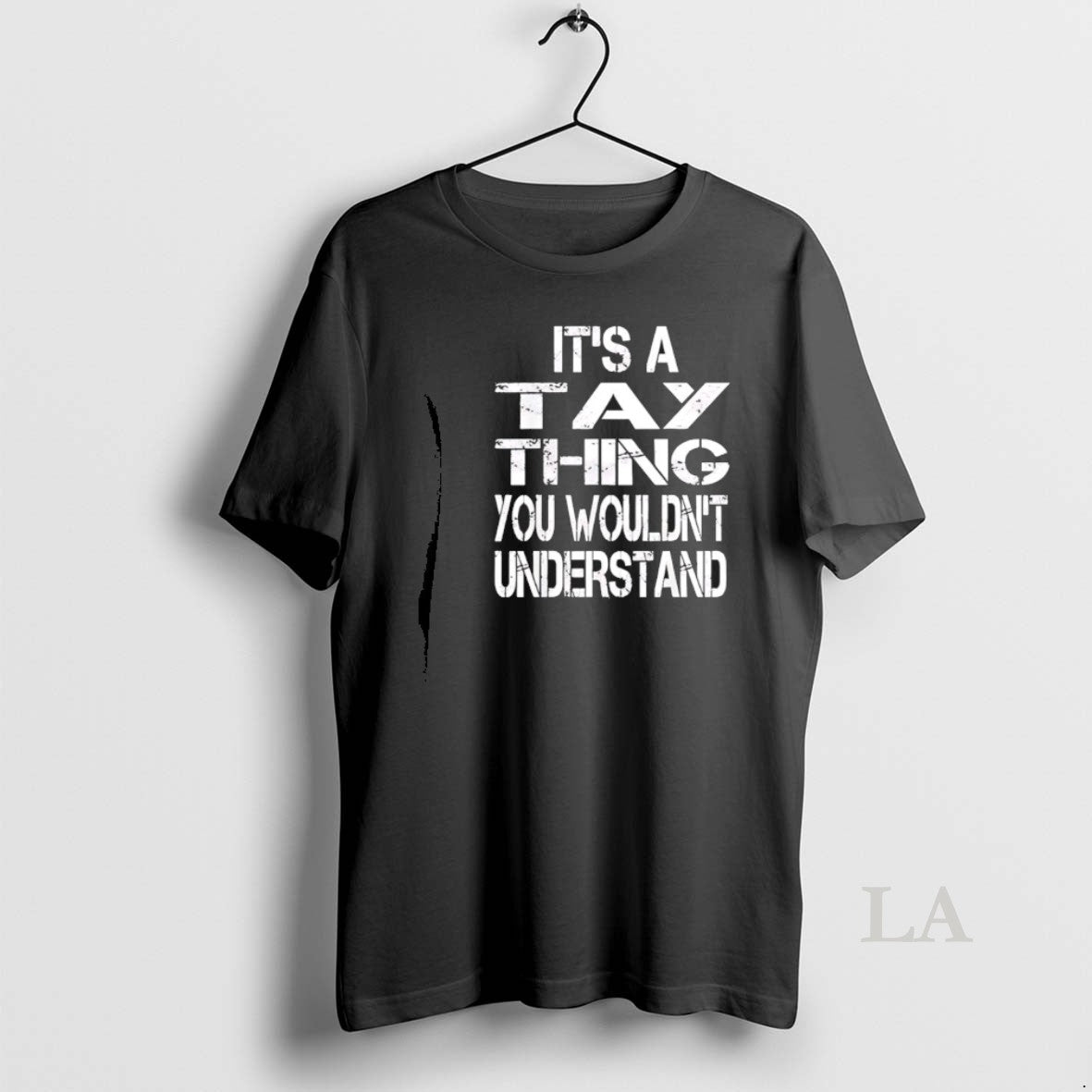 Original Its A Tay Thing You Wouldnt Understand