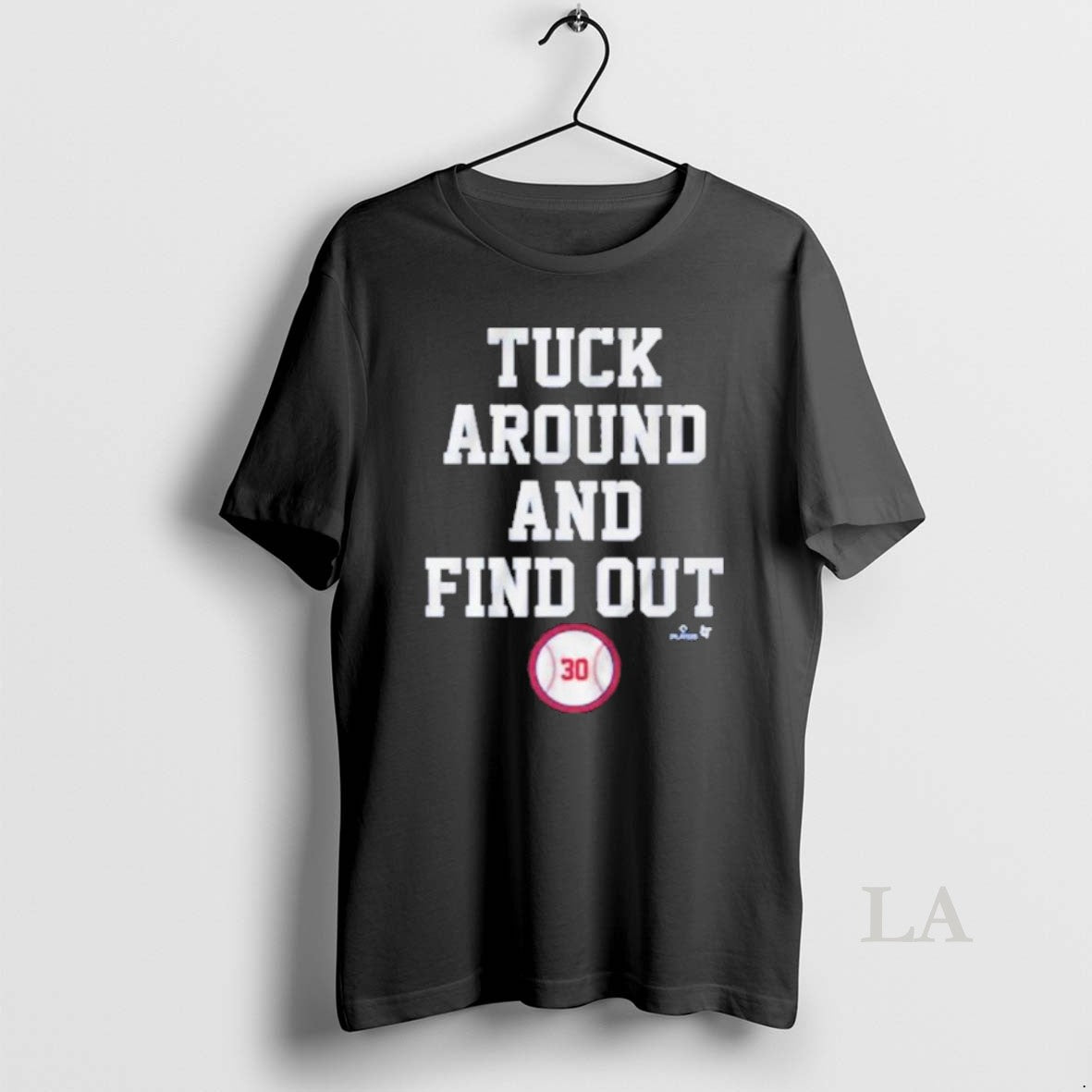 Original Kyle Tucker Tuck Around And Find Out La