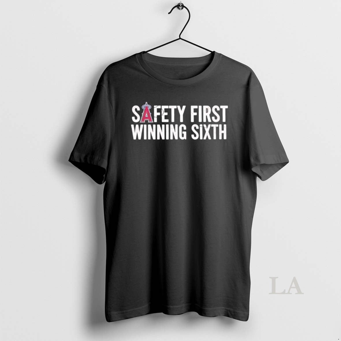 Original Los Angeles Angels Safety First Winning Sixth