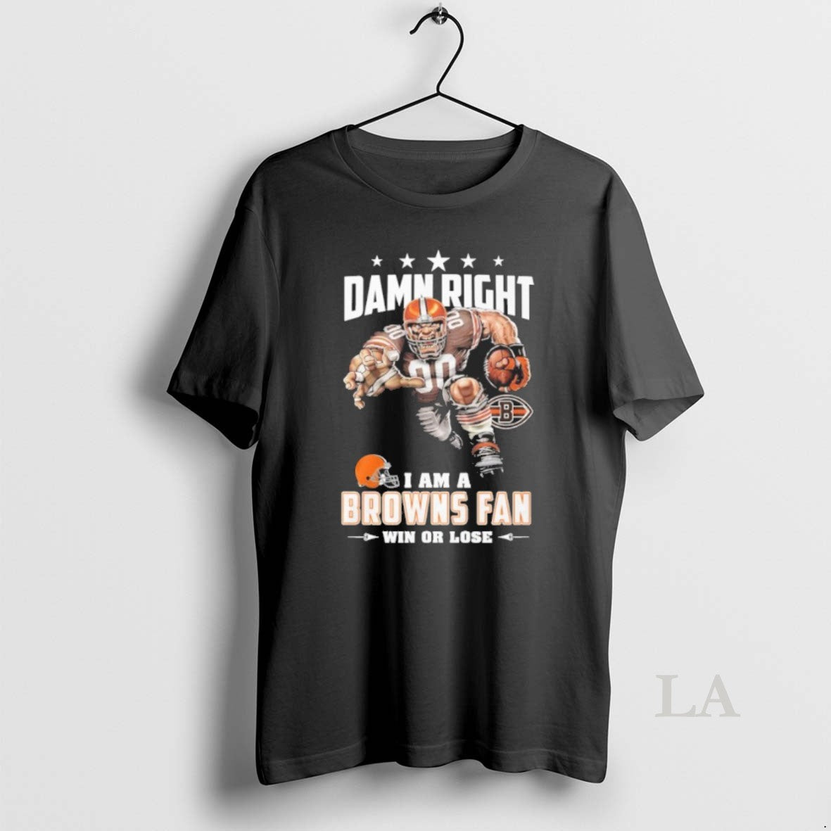 Original Mascot Damn Right I Am A Browns Fan Win Or Lose
