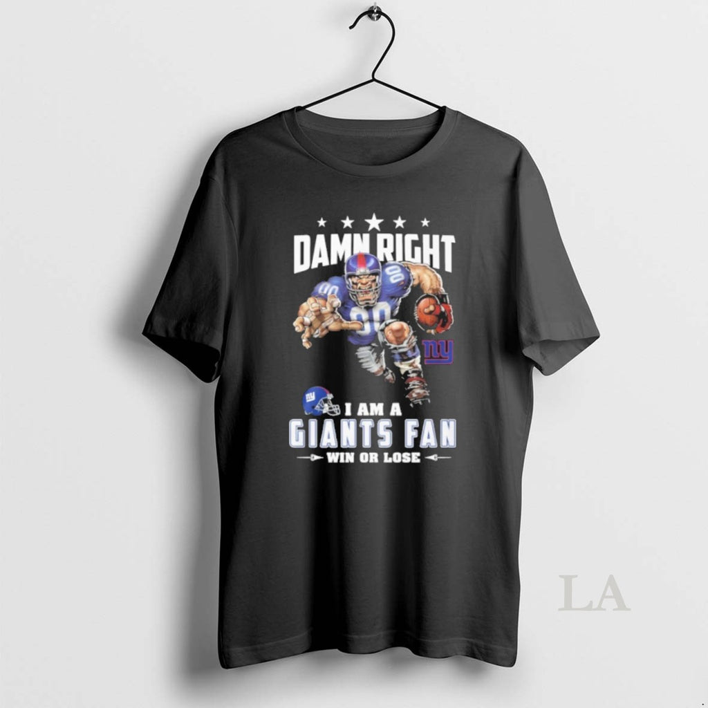 Original Mascot Damn Right I Am A Giants Fan Win Or Lose