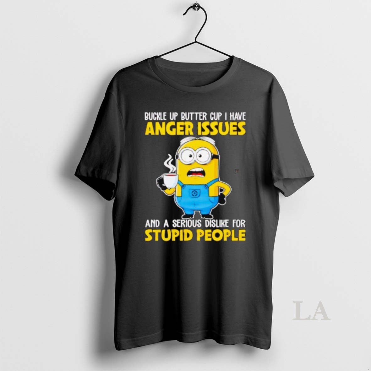 Original Minion Buckle Up Buttercup Anger Issues Dislike Stupid People