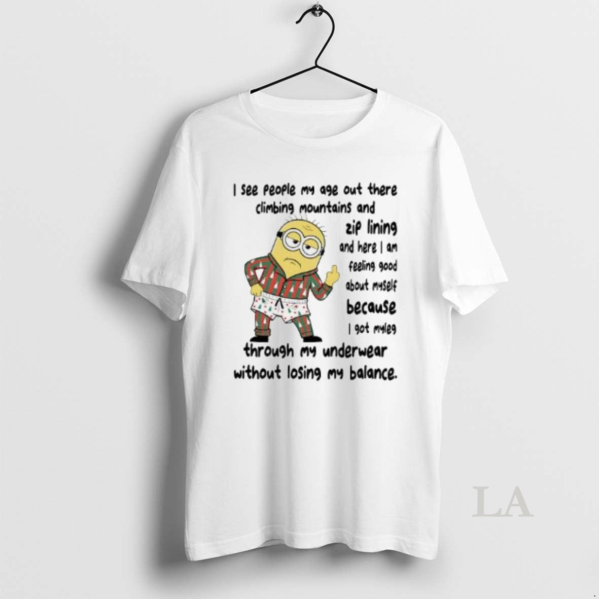 Original Minion I See People My Age Out There Climbing Mountains Zip Lining Christmas
