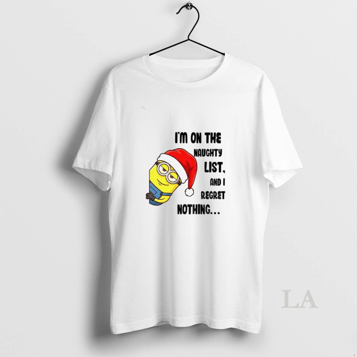 Original Minion Im On The Naughty List And I Regret Nothing Merry Christmas