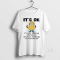 Original Minion Its Ok Im On 500mg Of Fukitol And On 300mg Of Gosukadik
