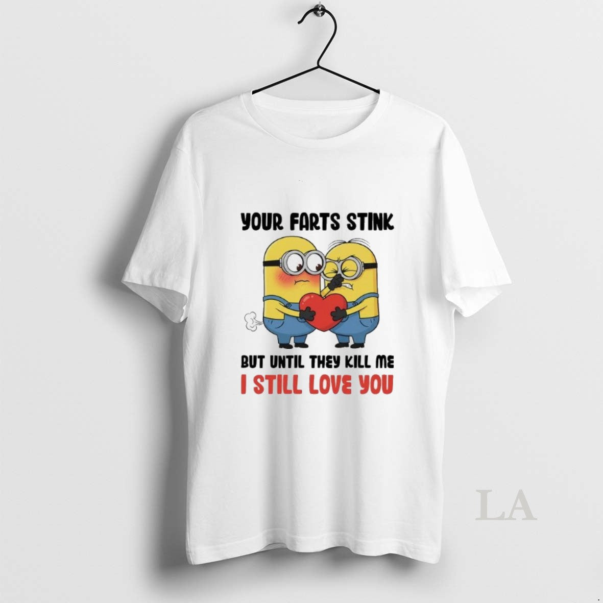 Original Minion Your Farts Stink Until They Kill Me I Still Love You Christmas