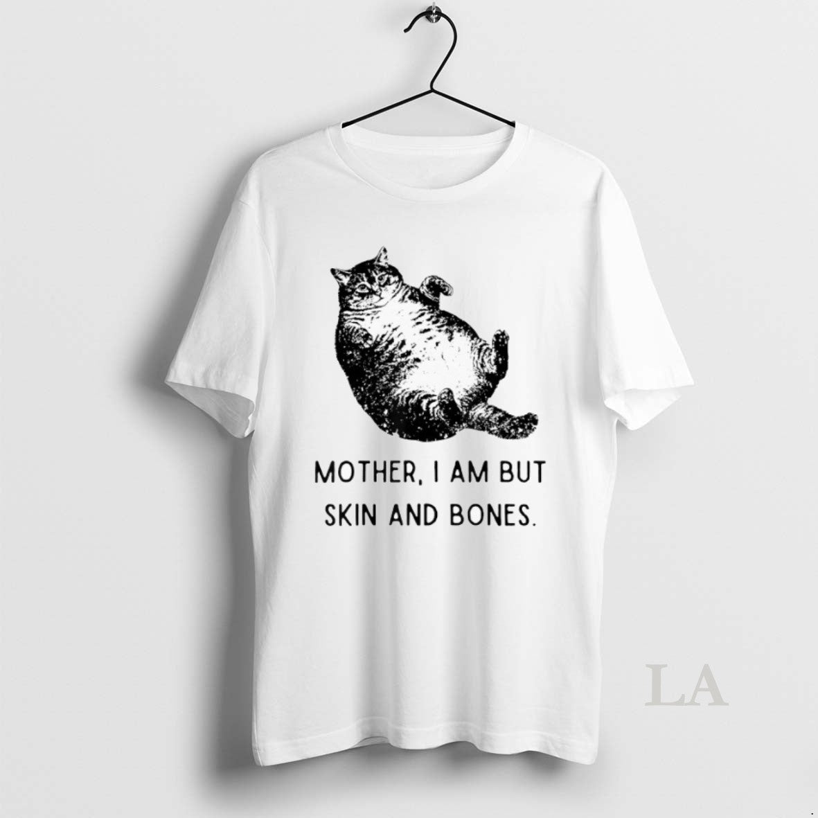 Original Mother I Am But Skin And Bones Cat
