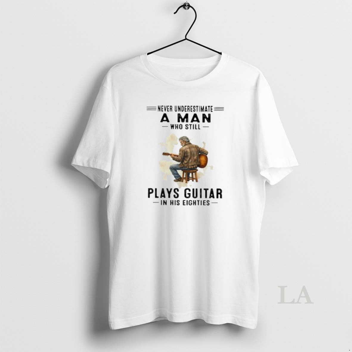 Original Never Underestimate A Man Who Still Plays Guitar In His Eighties Classic